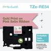 Brother TZe-RE54 embellish satin ribbon cartridge with gold print on pink, 24mm wide